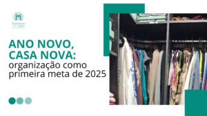 BLOG Ano novo, casa nova organização como primeira meta de 2025